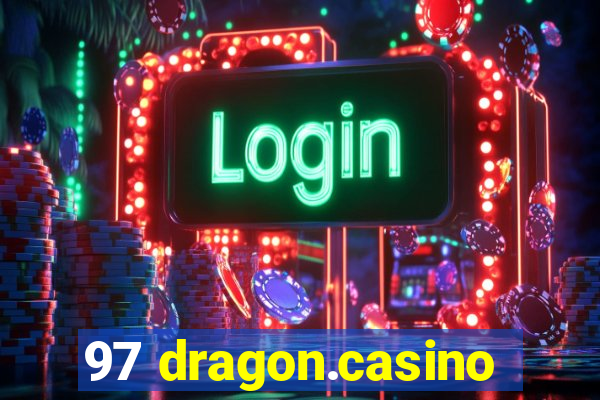 97 dragon.casino